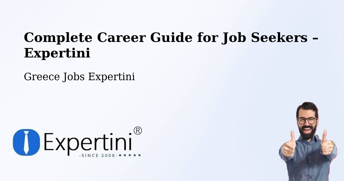 Career Guide for Job Seekers – Petroússa - Petroússa, Greece Jobs Expertini
