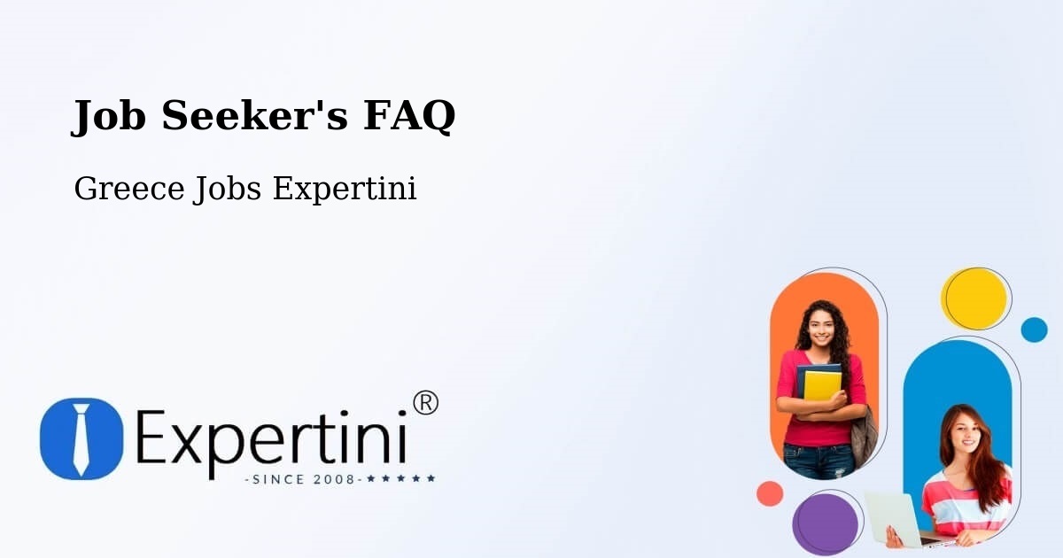 Job Seeker FAQ – Petroússa - Greece Jobs Expertini