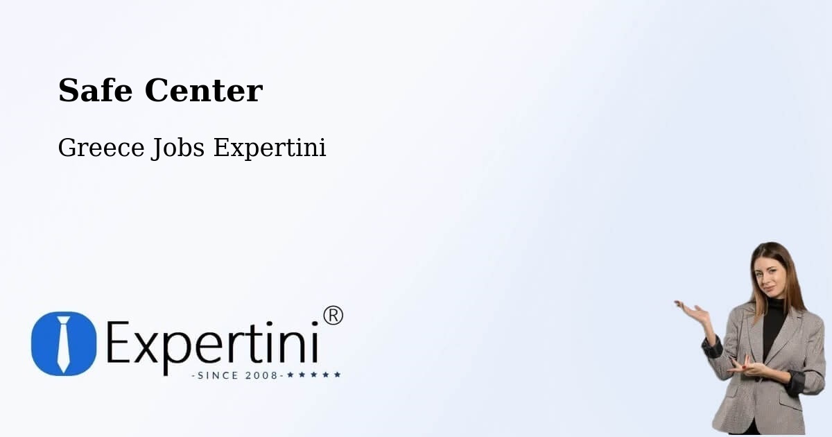 Safety Center – Petroússa - Greece Jobs Expertini